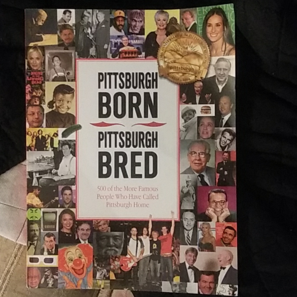 Pittsburgh Born Pittsburgh Bred Book